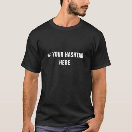 Custom Hashtag T-Shirt